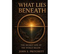 What Lies Beneath