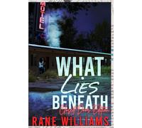 What Lies Beneath Closed Door Edition: Behind Every Lie is A Truth Desperate to Surface