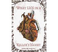 What LIES in a Killer's Heart