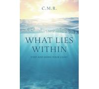 What Lies Within: Find and Shine Your Light