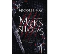 What Lies Within Masks & Shadows