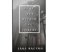 What Lies Within the Forest