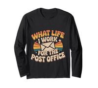What Life I Work for The Post Office Postino Stanco - Maglia a Manica