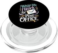 What Life I Work For The Post Office Postino stanco - PopSockets PopGrip per MagSafe