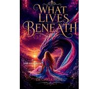 What Lives Beneath: Live your truth