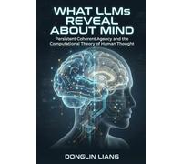 What LLMs Reveal About Mind: Persistent Coherent Agency and the Computational Theory of Human Thought
