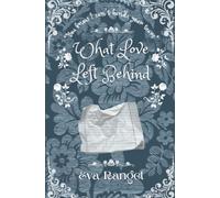 What Love Left Behind