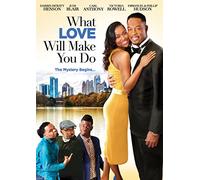 What Love Will Make You Do