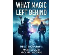 What Magic Left Behind: 2