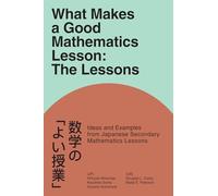 What Makes a Good Mathematics Lesson: The Lessons