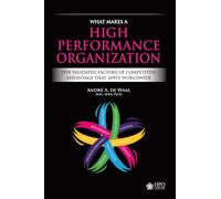 André A de Waal What Makes a High Performance Organization (Tascabile)