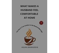 WHAT MAKES A HUSBAND FEEL COMFORTABLE AT HOME