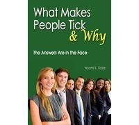 What Makes People Tick and Why: The Answers Are in the Face-Tickle, Naomi-Copert