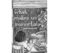 what makes us immortal