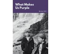 WHAT MAKES US PURPLE