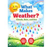 What Makes Weather? Clouds, Rain, and Sun | 30 Puzzle Activity Pages & 5+ Coloring Page: Educational STEM Book with Fun Learning & Interactive Weather Activities for Kids | Big Print 8.5x11