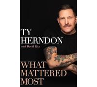 What Mattered Most: A Memoir