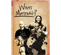 What Matters? (DVD) Dan Parris David Peterka Katie Davis Paul Rusesabagina