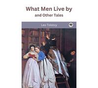 What Men Live by and Other Tales