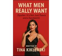 What Men Really Want: (Spoiler: It’s Not Just Peace and a Sandwich)