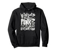 What More Punk Than The Public Library Funny Book Lover Felpa con Cappuccio