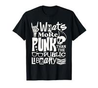 What More Punk Than The Public Library Funny Book Lover Maglietta