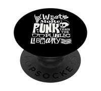 What More Punk Than The Public Library Funny Book Lover PopSockets PopGrip Adesivo