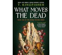 Sworn Soldier - What Moves The Dead by Kingfisher, T.