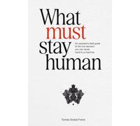 What Must Stay Human: An operator's field guide to the one decision you can never hand to a machine