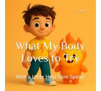 What My Body Loves to Try: With a Little Help from Sparq!
