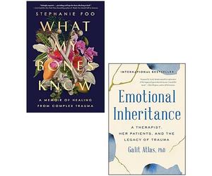 What My Bones Know By Stephanie Foo, Emotional Inheritance By Galit Atlas 2 Books Collection Set