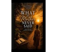 What My Mother Never Said: 2