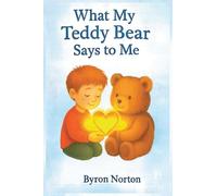 What My Teddy Bear Says to Me