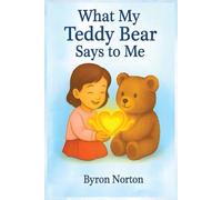 What My Teddy Bear Says to Me