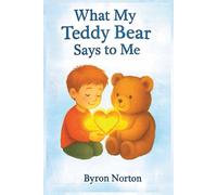 What My Teddy Bear Says to Me