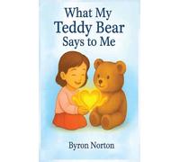 What My Teddy Bear Says to Me (Girl Edition)
