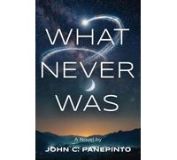 What Never Was