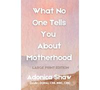 What No One Tells You About Motherhood