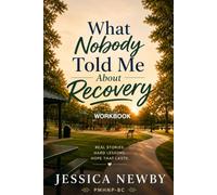 What Nobody Told Me About Recovery Workbook