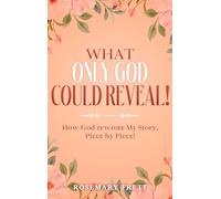 What Only God Could Reveal