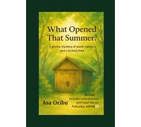 What Opened That Summer?: A Gentle Nostalgic Story Set In 1970s Fukuoka Japan