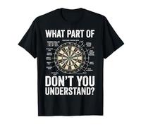 What Part of Don't You Understand Dart Pub Maglietta