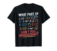 What Part of Math Don’t You Understand Divertente Battuta Maglietta