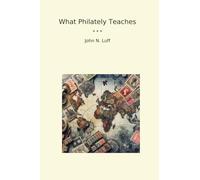 What Philately Teaches