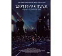 WHAT PRICE SURVIVAL
