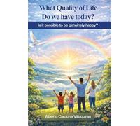 What Quality of Life do we have Today?: Is it Possible to be Genuinely Happy?