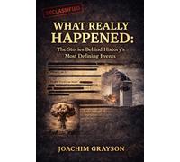 What Really Happened: The Stories Behind History’s Most Defining Events