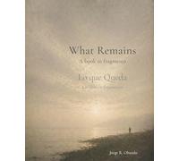 What Remains