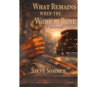 what remains after the work is done