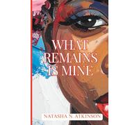 WHAT REMAINS IS MINE